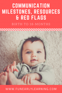 Communication Milestones, Resources and Red Flags for Birth to 18 months. Great information on language and communication skills to look for in your child. Also includes helpful resources and tips for speech, articulation, language and more! #articulation #language
