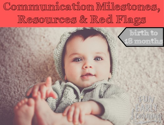 Communication Milestones, Resources and Red Flags for Birth to 18 months. Great information on language and communication skills to look for in your child. Also includes helpful resources and tips for speech, articulation, language and more! #articulation #language